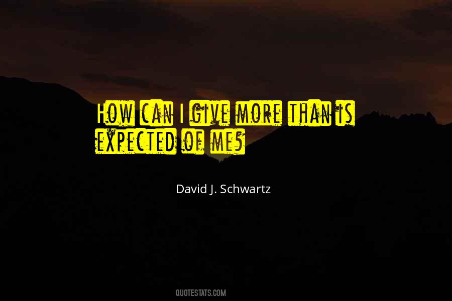 David J. Schwartz Quotes #1490851