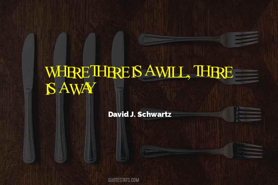 David J. Schwartz Quotes #776123