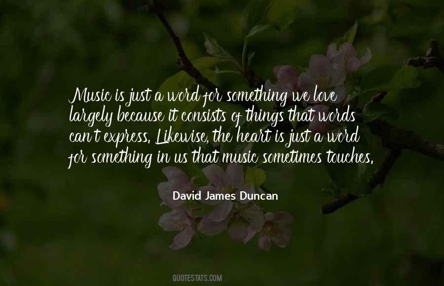David James Duncan Quotes #1349957