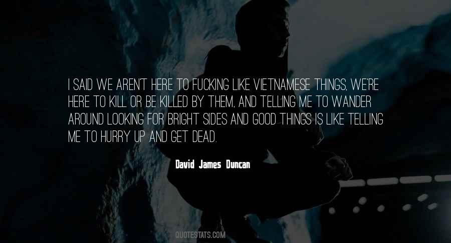 David James Duncan Quotes #1360109