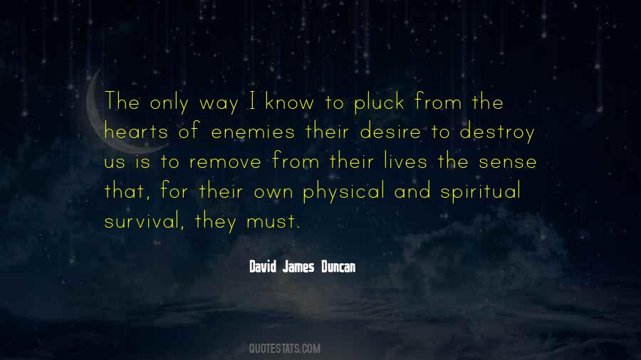 David James Duncan Quotes #1693524 David James Duncan Quotes #1693524