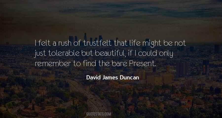 David James Duncan Quotes #200837