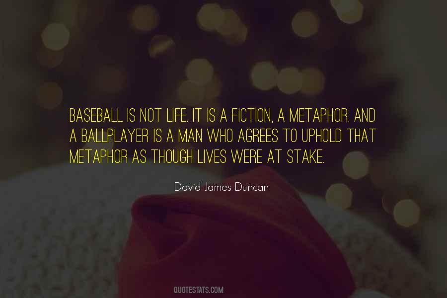 David James Duncan Quotes #633688