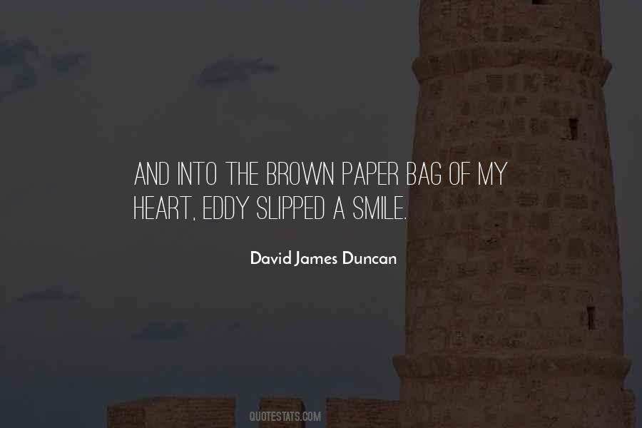 David James Duncan Quotes #824685