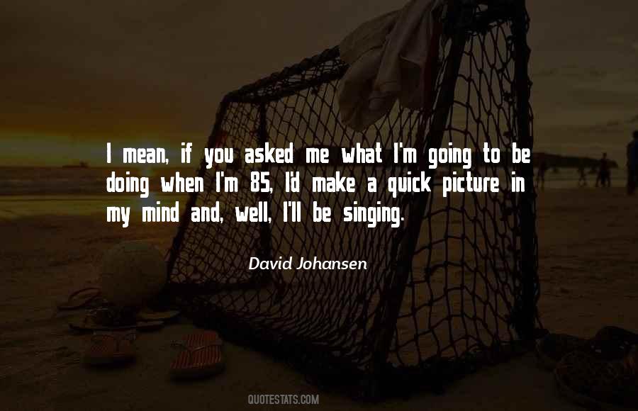 David Johansen Quotes #734466