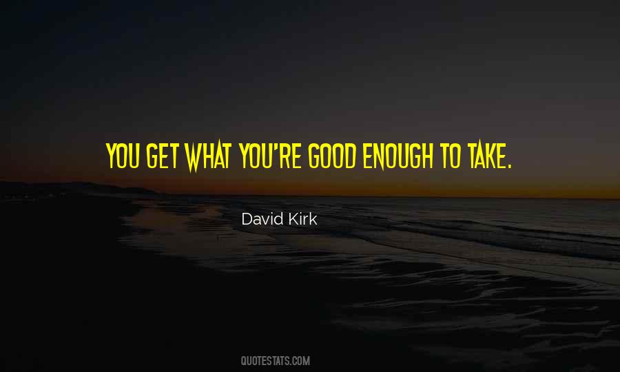 David Kirk Quotes #1720690