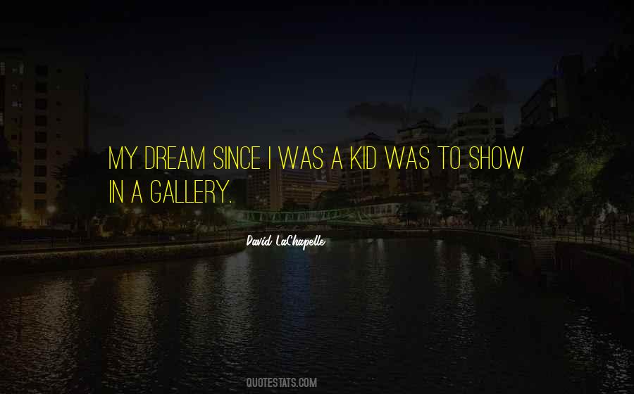 David LaChapelle Quotes #1344422