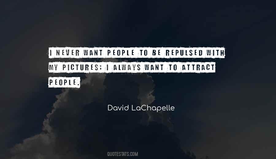 David LaChapelle Quotes #1734699