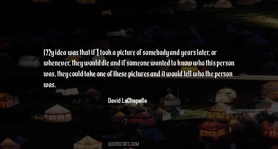 David LaChapelle Quotes #528559