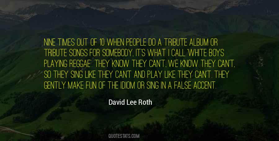 David Lee Roth Quotes #51324