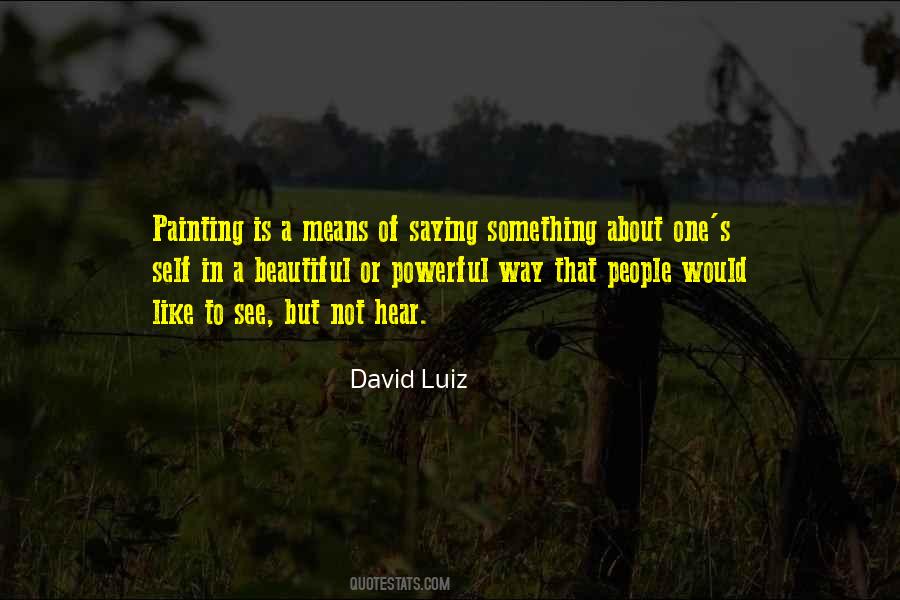 David Luiz Quotes #1623934