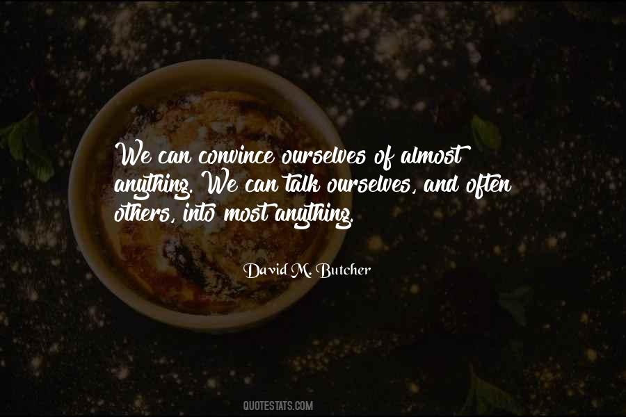 David M. Butcher Quotes #1819586 David M. Butcher Quotes #1819586