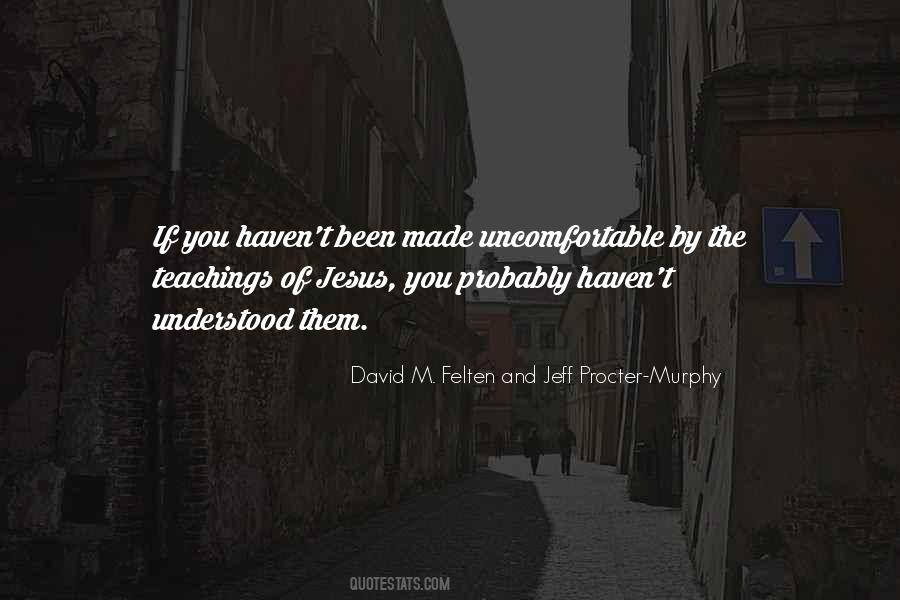 David M. Felten And Jeff Procter-Murphy Quotes #1330164