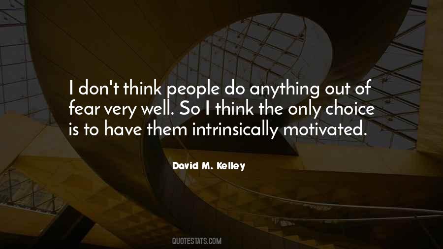 David M. Kelley Quotes #1140332