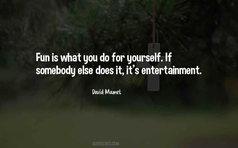 David Mamet Quotes #1505668