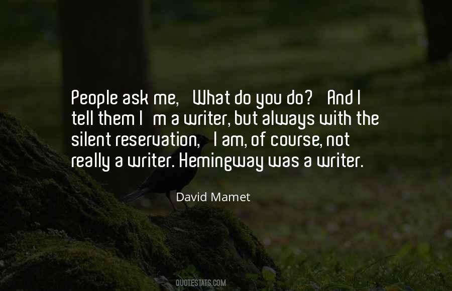 David Mamet Quotes #1686334