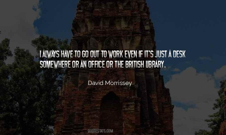 David Morrissey Quotes #1629890