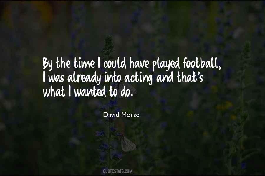 David Morse Quotes #1180627