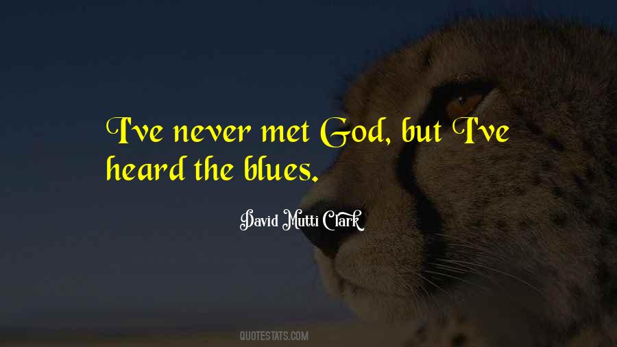 David Mutti Clark Quotes #287365