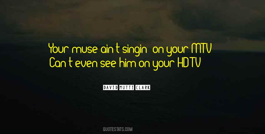 David Mutti Clark Quotes #355669
