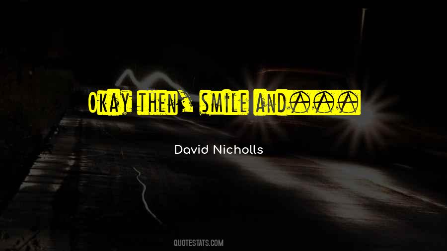 David Nicholls Quotes #1141454