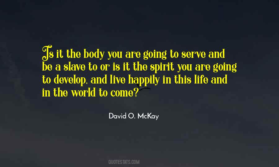 David O. McKay Quotes #299770