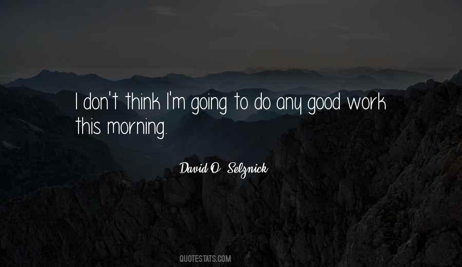 David O. Selznick Quotes #1360780