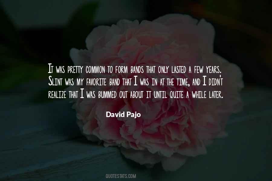 David Pajo Quotes #1257918