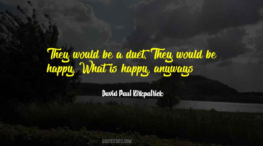 David Paul Kirkpatrick Quotes #1202248