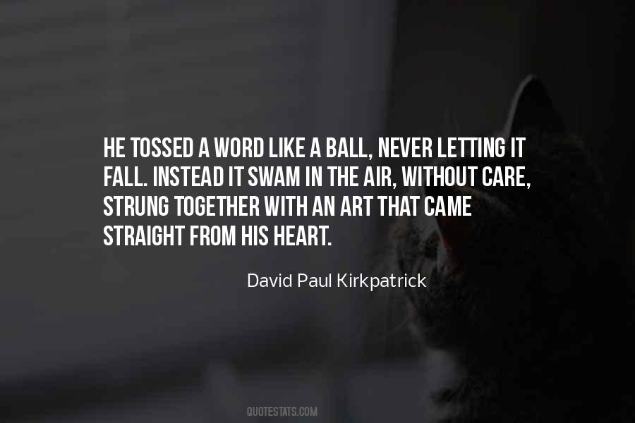 David Paul Kirkpatrick Quotes #1468783