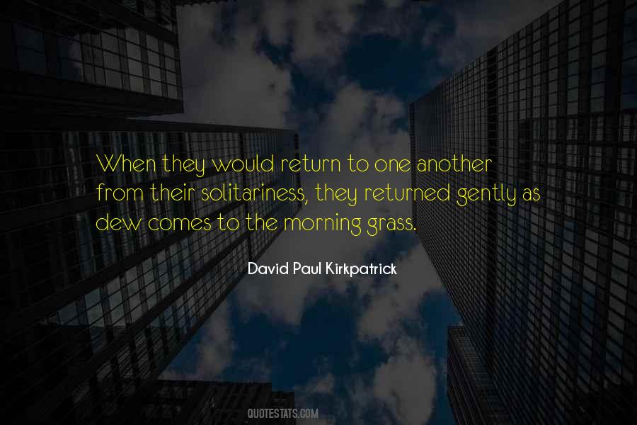 David Paul Kirkpatrick Quotes #420888