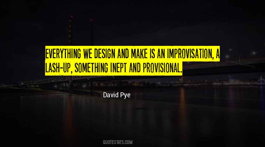 David Pye Quotes #1047689 David Pye Quotes #1047689