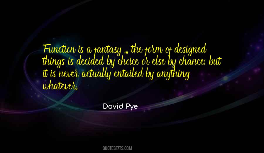 David Pye Quotes #1677893