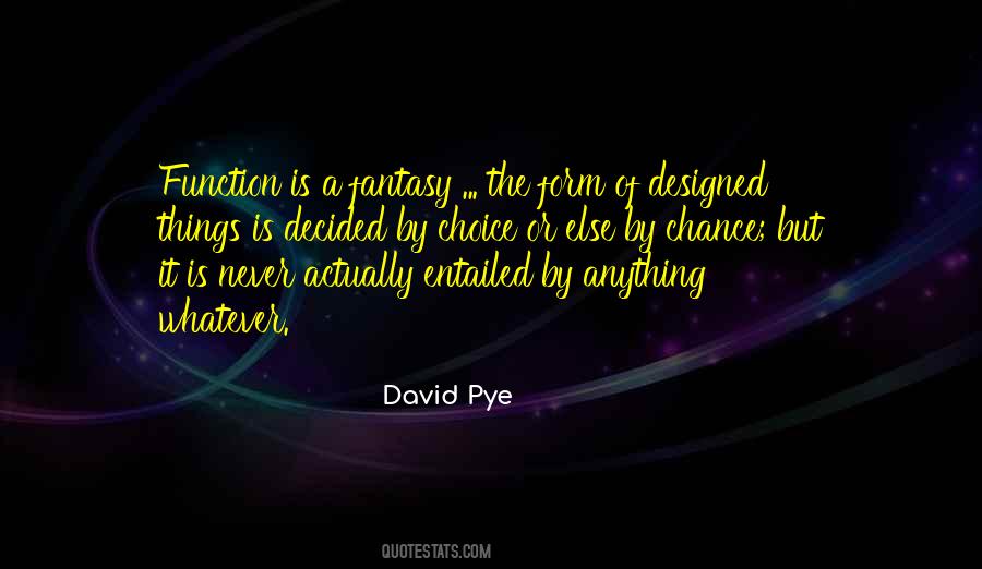 David Pye Quotes #1677893 David Pye Quotes #1677893