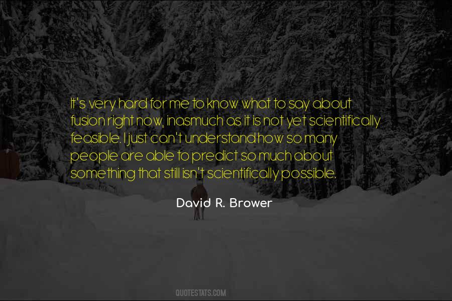 David R. Brower Quotes #1736399