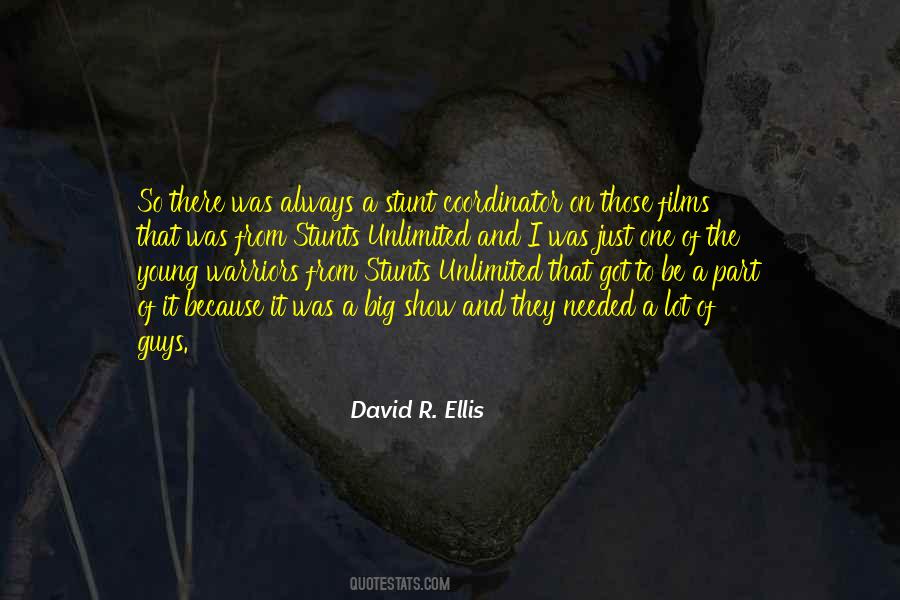 David R. Ellis Quotes #1038533