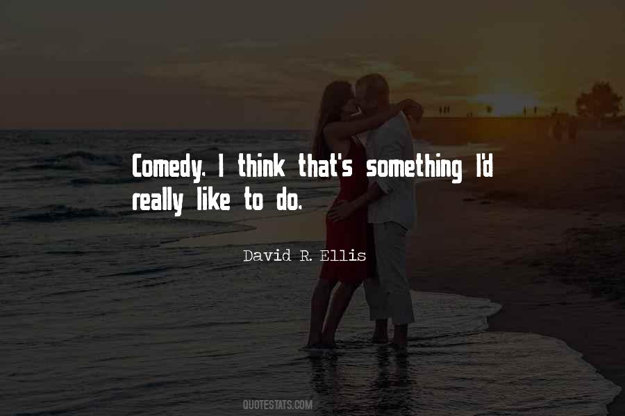 David R. Ellis Quotes #292178