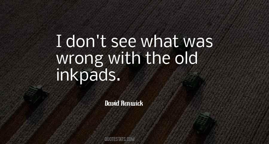David Renwick Quotes #1479951