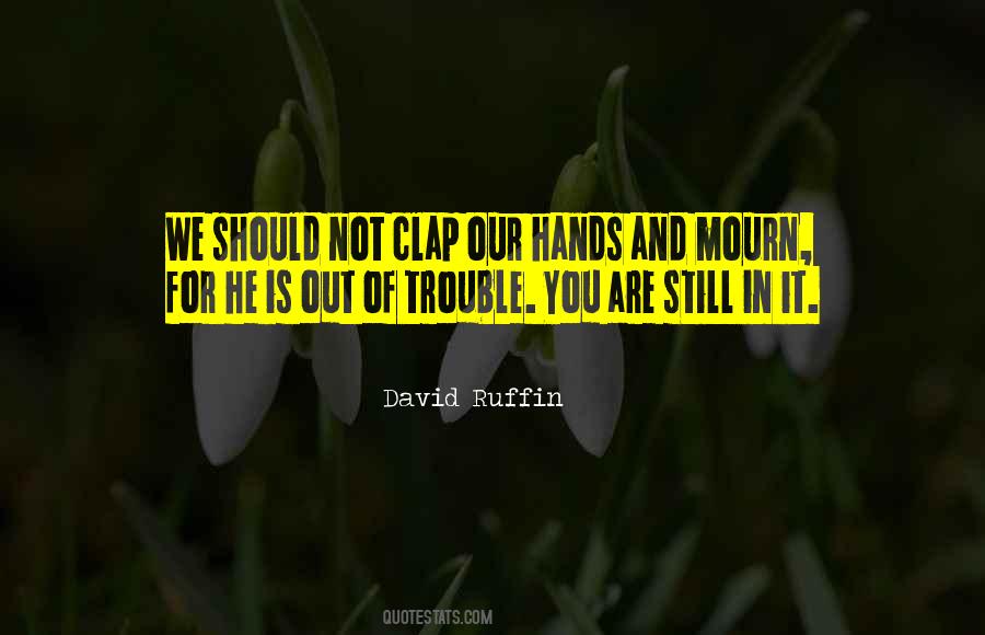 David Ruffin Quotes #992271 David Ruffin Quotes #992271