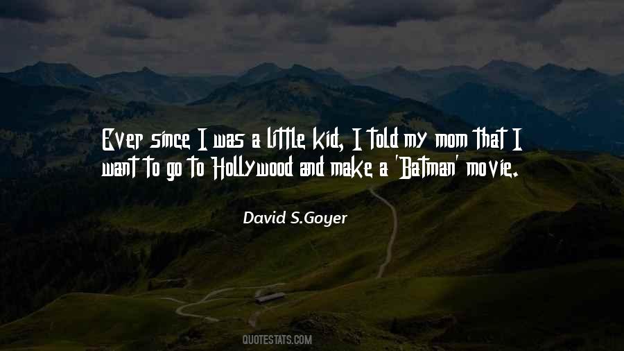 David S.Goyer Quotes #1702168