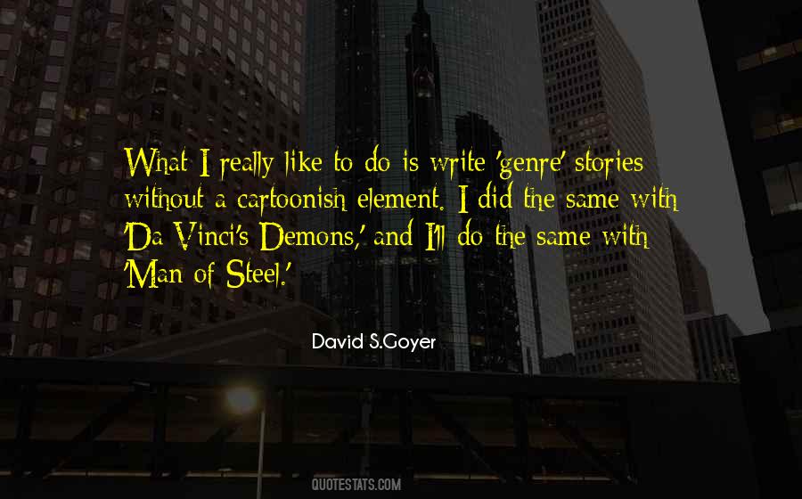 David S.Goyer Quotes #747363