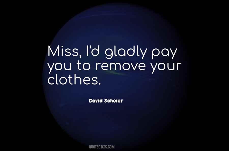 David Scheier Quotes #1587598 David Scheier Quotes #1587598