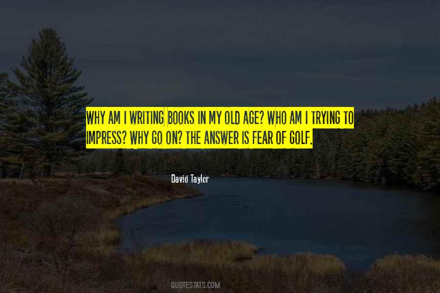 David Taylor Quotes #522127