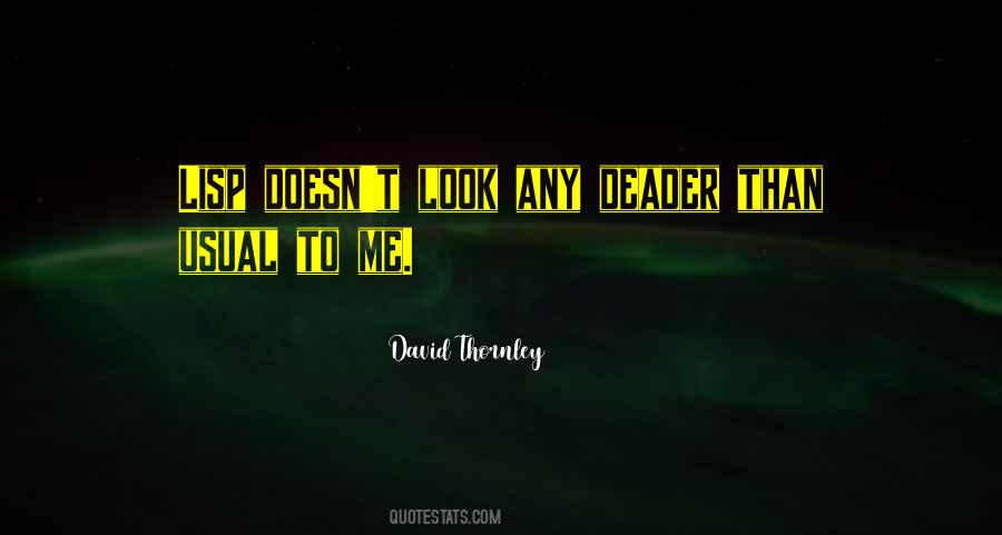 David Thornley Quotes #259769