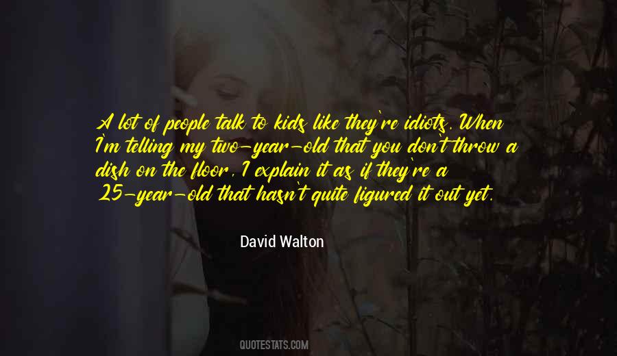 David Walton Quotes #1405226