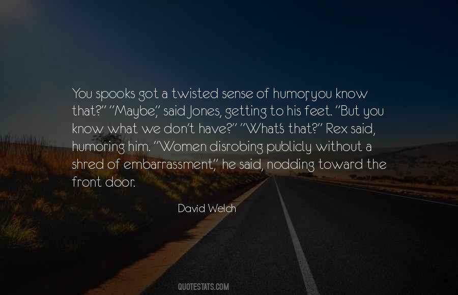 David Welch Quotes #613786 David Welch Quotes #613786