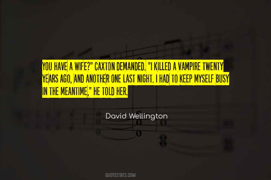 David Wellington Quotes #1562210