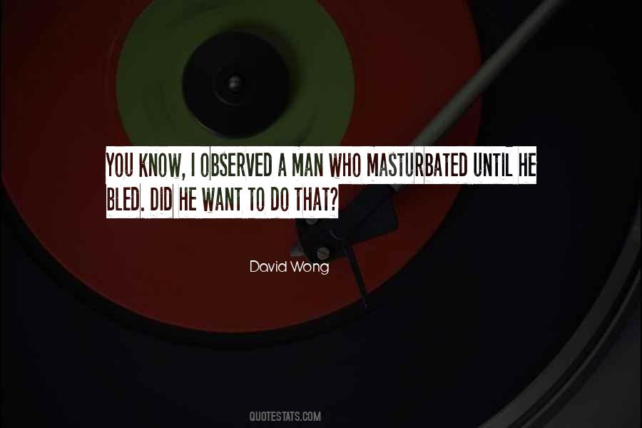 David Wong Quotes #1766281