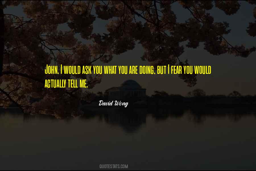 David Wong Quotes #335862