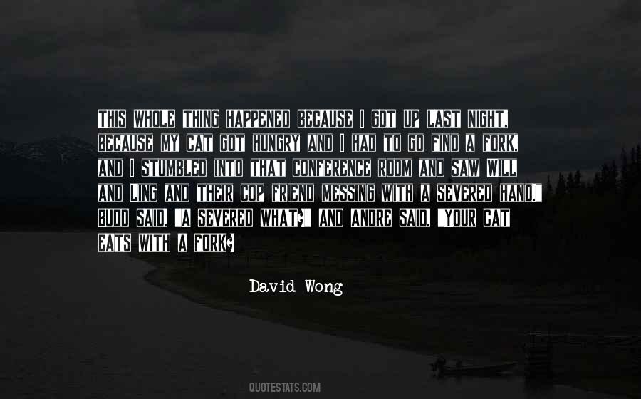 David Wong Quotes #882275